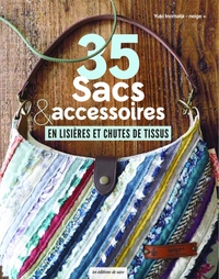35 SACS & ACCESSOIRES EN LISIERES ET CHUTES DE TISSUS