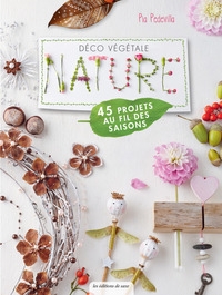 DECO VEGETALE NATURE AU FIL DES SAISONS