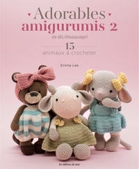 ADORABLES AMIGURUMIS 2 DE LITTLEAQUAGIRL - 15 ANIMAUX A CROCHETER