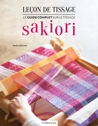 LECON DE TISSAGE - LE GUIDE COMPLET SUR LE TISSAGE SAKIORI