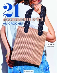 21 ACCESSOIRES D'ETE AU CROCHET