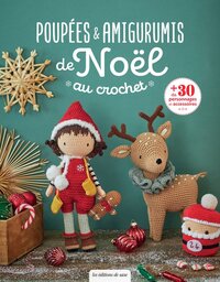 POUPEES & AMIGURUMIS DE NOEL AU CROCHET