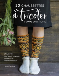 50 CHAUSSETTES A TRICOTER COMME EN LETTONIE