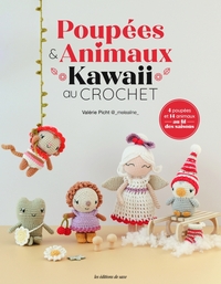 POUPEES & ANIMAUX KAWAI AU CROCHET - 4 POUPEES ET 14 ANIMAUX AU FIL DES SAISONS
