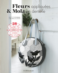 FLEURS APPLIQUEES & MOLA EN DENTELLE - 28 SACS & ACCESSOIRES CHIC