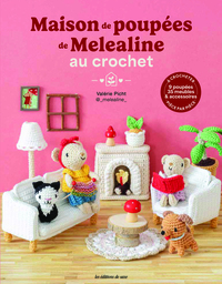 La maison de poupées de Melealine au crochet