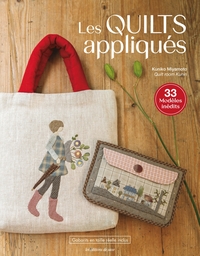 LES QUILTS APPLIQUES - SACS, POCHETTES & DECO TENDANCE