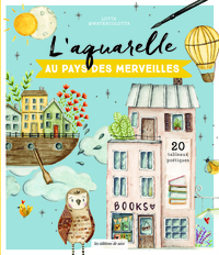 L'aquarelle au pays des merveilles