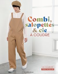 COMBI, SALOPETTES & CIE A COUDRE
