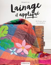 LAINAGE ET APPLIQUE - 20 PROJETS DECO TRES DOUILLETS