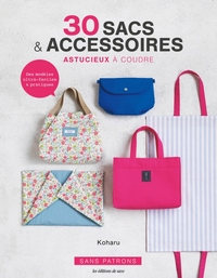 30 SACS & ACCESSOIRES ASTUCIEUX A COUDRE
