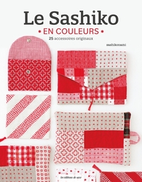 LE SASHIKO EN COULEURS - 25 ACCESSOIRES ORIGINAUX