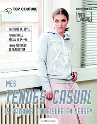 MES TENUES CASUAL - 15 MODELES A COUDRE EN JERSEY