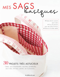 MES SACS BASIQUES - 30 PROJETS TRES ASTUCIEUX