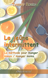 Le jeune intermittent  La méthode pour manger mieux / manger moins