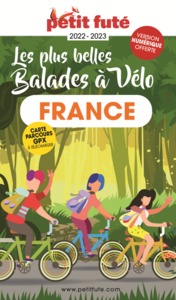 GUIDE BALADES A VELO FRANCE 2022-2023 PETIT FUTE