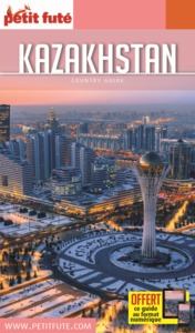 GUIDE KAZAKHSTAN 2019-2020 PETIT FUTE