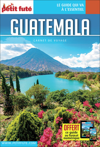 Guide Guatemala 2022 Carnet Petit Futé