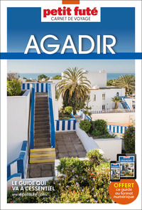 Guide Agadir 2023 Carnet Petit Futé: Taghazout - Vallée du Paradis