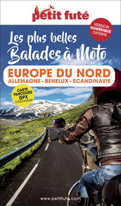 Guide Moto Europe Du Nord 2023/2024 Petit Futé: Allemagne-Benelux-Scandinavie