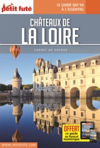 GUIDE CHATEAUX DE LA LOIRE 2023 CARNET PETIT FUTE