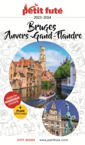 GUIDE BRUGES 2023 PETIT FUTE - ANVERS - GAND - FLANDRES