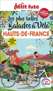 GUIDE BALADES A VELO HAUTS DE FRANCE 2023/2024 PETIT FUTE