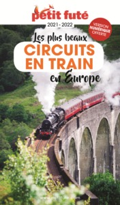 Guide Circuits en train en Europe 2021 Petit Futé