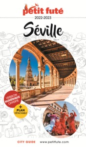 GUIDE SEVILLE 2022-2023 PETIT FUTE