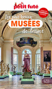 Guide Musées de France 2023 Petit Futé