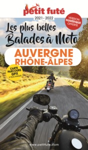 GUIDE BALADES A MOTO AUVERGNE-RHONE-ALPES 2021 PETIT FUTE