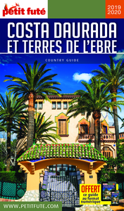 Guide Costa Daurada et Terres de l'Ebre 2019-2020 Petit Futé