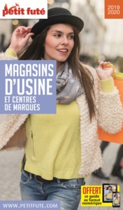 MAGASINS D'USINE 2019 PETIT FUTE + OFFRE NUM