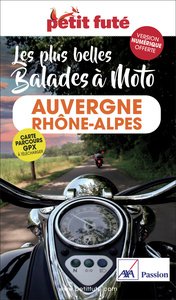 GUIDE AUVERGNE-RHONE-ALPES A MOTO 2023/2024 PETIT FUTE