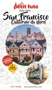 GUIDE SAN FRANCISCO 2023 PETIT FUTE - CALIFORNIE DU NORD