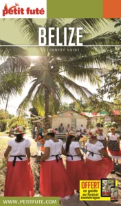 GUIDE BELIZE 2020 PETIT FUTE