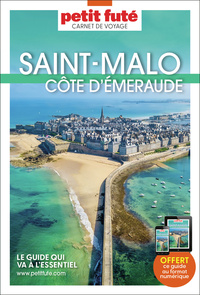 Guide Saint Malo - Côte D'emeraude 2023/2024 Carnet Petit Futé