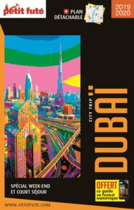DUBAI 2019 CITY TRIP PETIT FUTE+OFFRE NUM + PLAN