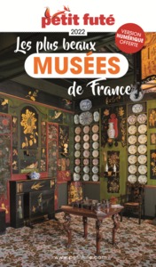 GUIDE MUSEES DE FRANCE 2022 PETIT FUTE