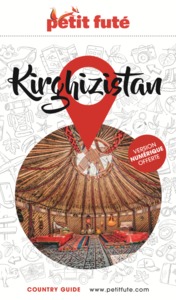 GUIDE KIRGHIZISTAN 2020 PETIT FUTE