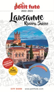 GUIDE LAUSANNE 2022-2023 PETIT FUTE - RIVIERA SUISSE