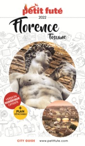 GUIDE FLORENCE - TOSCANE 2022 PETIT FUTE