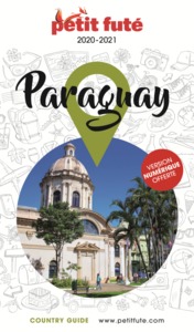 GUIDE PARAGUAY 2023-2024 PETIT FUTE