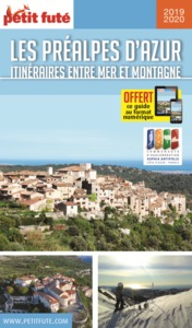 GUIDE PREALPES D'AZUR 2019-2020 PETIT FUTE - DE VALBONNE AUX VILLAGES PERCHES