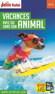 VACANCES AVEC OU SANS SON ANIMAL 2019 PETIT FUTE+OFFRE NUM
