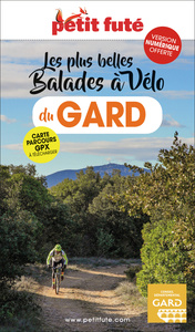 Guide Gard 2022/2023 Petit Futé: Les plus belles balades à vélo