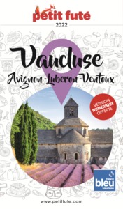GUIDE VAUCLUSE 2022 PETIT FUTE