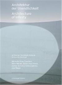 Christoph Schaub Architecture of Infinity (DVD) /franCais/anglais/allemand
