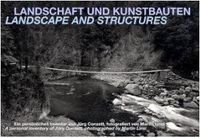 Landscape and Structures A Personal Inventory of Jurg Conzett /anglais/allemand