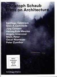 Christoph Schaub Films on Architecture /franCais/anglais/allemand